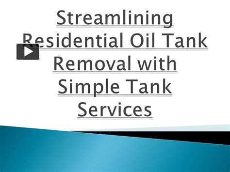 PPT Streamlining Residential Oil Tank Removal With Simple Tank