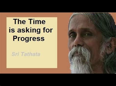 The Time Is Asking For Progress Teaching Of Enlightened Master Sri