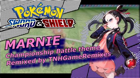 Pokemon Sword Shield Remix Marnie Championship Battle Theme YouTube