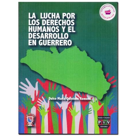 LA LUCHA POR LOS DERECHOS HUMANOS Y EL DESARROLLO EN GUERRERO Dulce