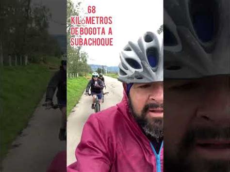 Recorrido De Bogot A Subachoque Km En Bicicleta Youtube