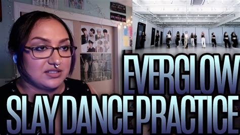 EVERGLOW SLAY Dance Practice Reaction YouTube