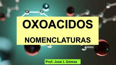 OXOACIDOS NOMENCLATURA YouTube