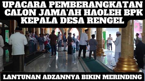 Lantunan Adzan Bikin Merindingupacara Pemberangkatan Calon Jama Ah