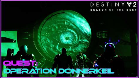 Destiny Saison Der Tiefe Quest Operation Donnerkeil Youtube