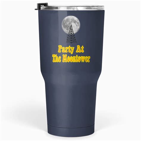 Party At The Moontower Dazed And Confused Tumblers 30 Oz Sold By