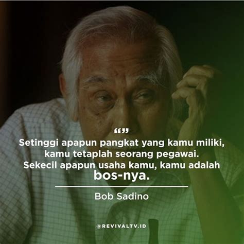 Kata Bijak Bob Sadino Yang Mampu Memotivasimu Untuk Berwirausaha