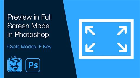 Preview In Full Screen Mode In Photoshop Cycle Modes F Key Youtube