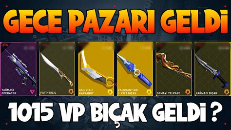 Valorant Gece Pazarini 10 Hesapta AÇtim 1015 Vp BiÇak Geldİ Youtube