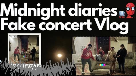 Fake Concert Vlog Midnight Diaries V Youtube