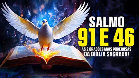 SALMO 91 E SALMO 46 AS DUAS ORAÇÕES MAIS PODEROSAS DA BÍBLIA SAGRADA