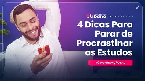 Dicas Para Parar De Procrastinar Os Estudos Youtube