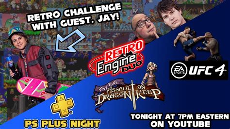 Retro Challenge W Guest Jay And Ps Plus Night Ufc 4 And Tiny Tinas