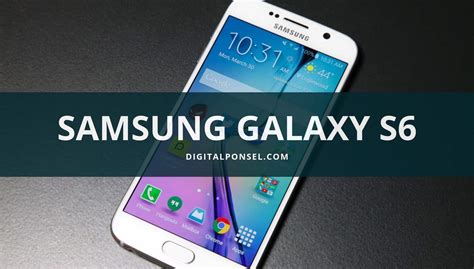 Harga Samsung Galaxy S6 Terbaru Dan Spesifikasi Maret 2024 Baru Bekas