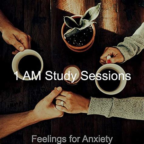 Play Feelings For Anxiety By 1 AM Study Sessions On Amazon Music