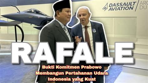 RAFALE Bukti Komitmen Prabowo Membangun Pertahanan Udara Indonesia