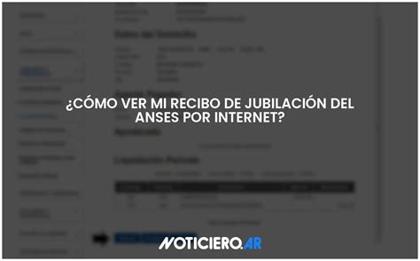 C Mo Ver Mi Recibo De Jubilaci N Del Anses Por Internet Actualizado