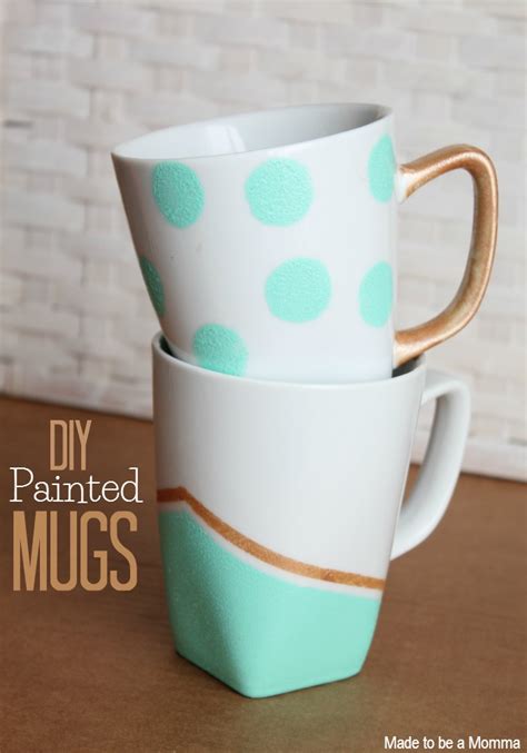 Diy Painted Mugs - Made To Be A Momma