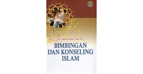 Bimbingan Dan Konseling Islam By Samsul Munir Amin