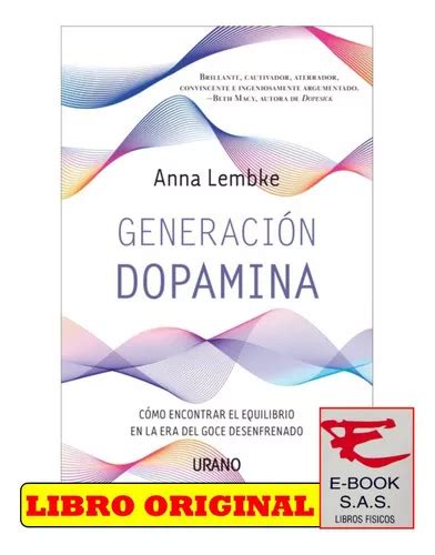 Generación Dopamina Cómo Encontrar El Equilibrio En La Era Del Goce