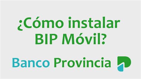 Cómo instalar BIP Móvil del Banco Provincia YouTube