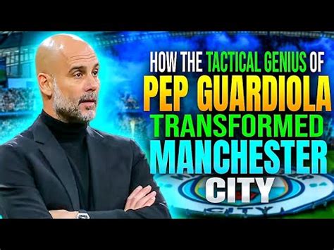 How Pep Guardiola Transformed Manchester City YouTube