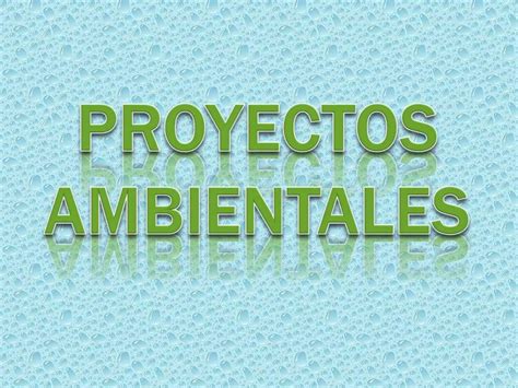 Proyectos Ambientales Escolares Ppt