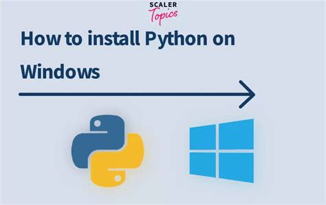 How To Install Python On Windows Scaler Topics