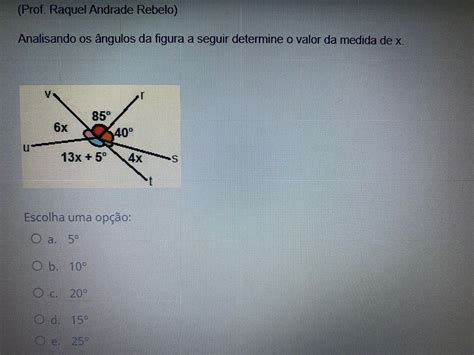 Analisando Os ângulos Da Figura A Seguir Determine O Valor Da Medida De X Br