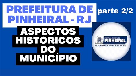 Concurso Prefeitura de Pinheiral RJ Aspectos Históricos do Município e