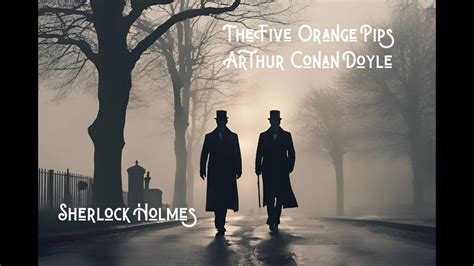 The Mysterious Case Of The Five Orange Pips Sherlock Holmes