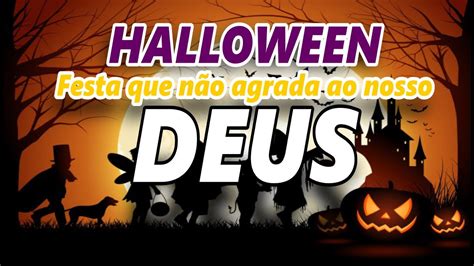 Halloween Festa Que N O Agrada Ao Nosso Deus Youtube