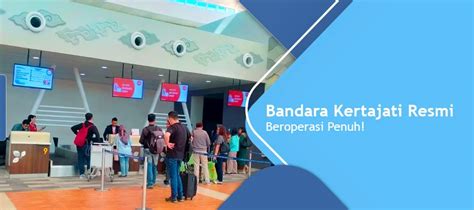 Bandara Kertajati Resmi Beroperasi Penuh Kertajati Transport