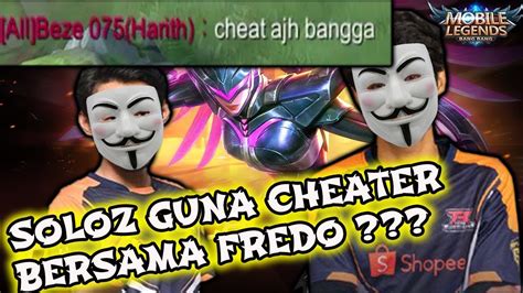 SOLOZ GUNA CHEATER BERSAMA FREDO Soloz Gameplay Mobile Legends