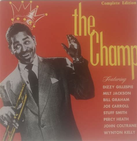 Dizzy Gillespie The Complete Champ 1987 Cd Discogs