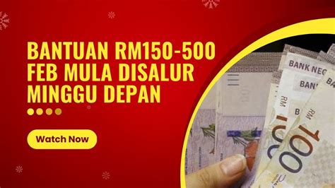 BANTUAN RM150 500 FEB MULA DISALUR MINGGU DEPAN YouTube