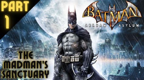 The Madmans Sanctuary Batman Arkham Asylum Pc 100 Hard