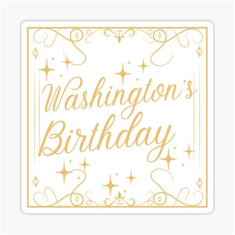 "Washington’s Birthday " Sticker for Sale by Lukaschwookie | Redbubble