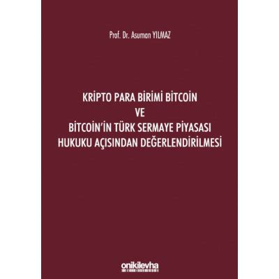 Kripto Para Birimi Bitcoin ve Bitcoin in Türk Sermaye Piyasası Hukuku