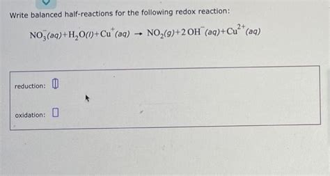 Solved Write Balanced Half Reactions For The Following Redox