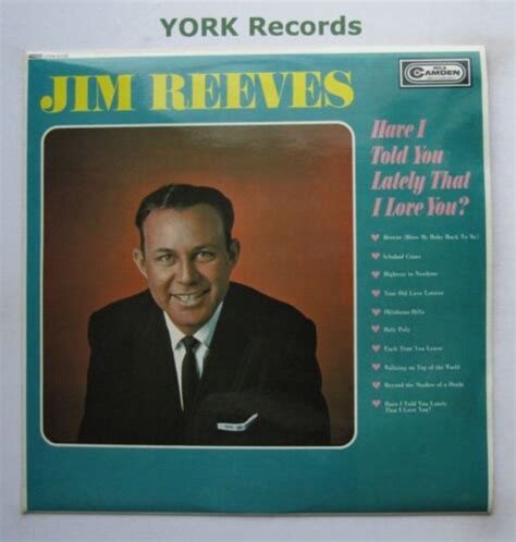 Jim Reeves Have I Told You Lately That I Love You Ex Lp Record Rca Cdn 5122 Ebay