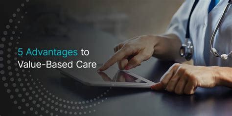 Advantages To Value Based Care Tangible Solutions