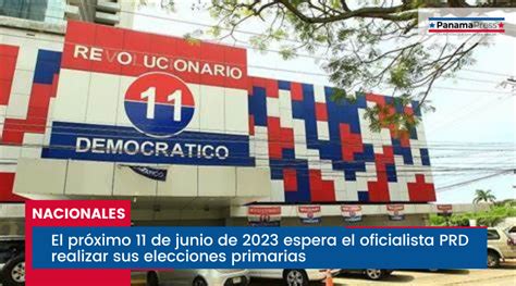 Panama Press Elecciones Primarias De Prd Serán El 11 De Junio 2023