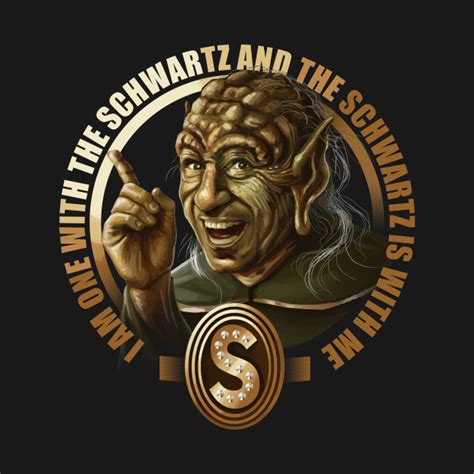 I Am One With The Schwartz - Spaceballs T-Shirt - The Shirt List