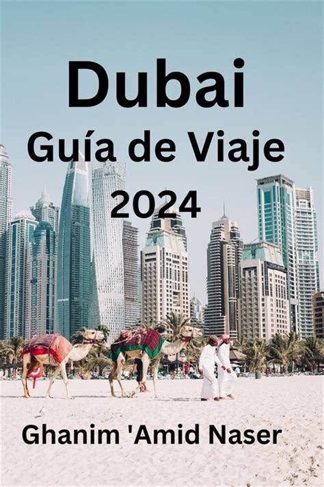 알라딘 Dubai Gu de Viaje 2024 Obt la informaci completa para tu viaje