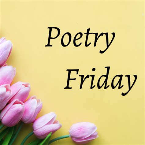 Poetry Friday Revisiting A Classic Imagine The Possibilities