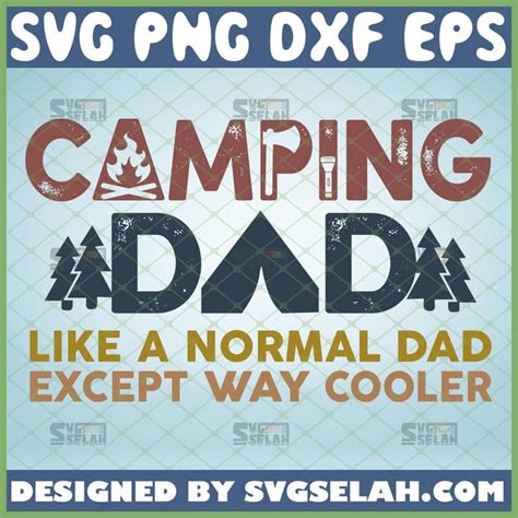 Camping Dad SVG Like A Normal Dad Except Way Cooler Vintage Diy Father