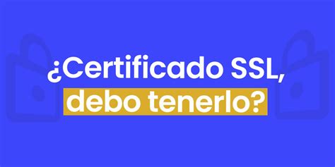 ¿certificado Ssl En Tu Página Web Porqué Tenerlo Miranda Analítica