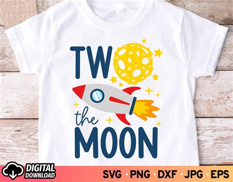 Two The Moon Svg Birthday Nd Birthday Boy Shirt Svg Two Etsy