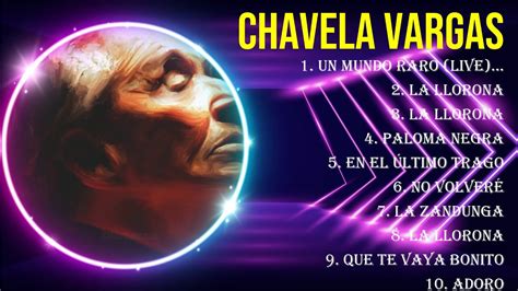 Lo mejor del álbum completo de C h a v e l a V a r g a s 2024